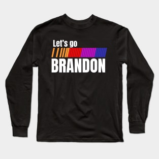 Let's Go Brandon , fjb Long Sleeve T-Shirt